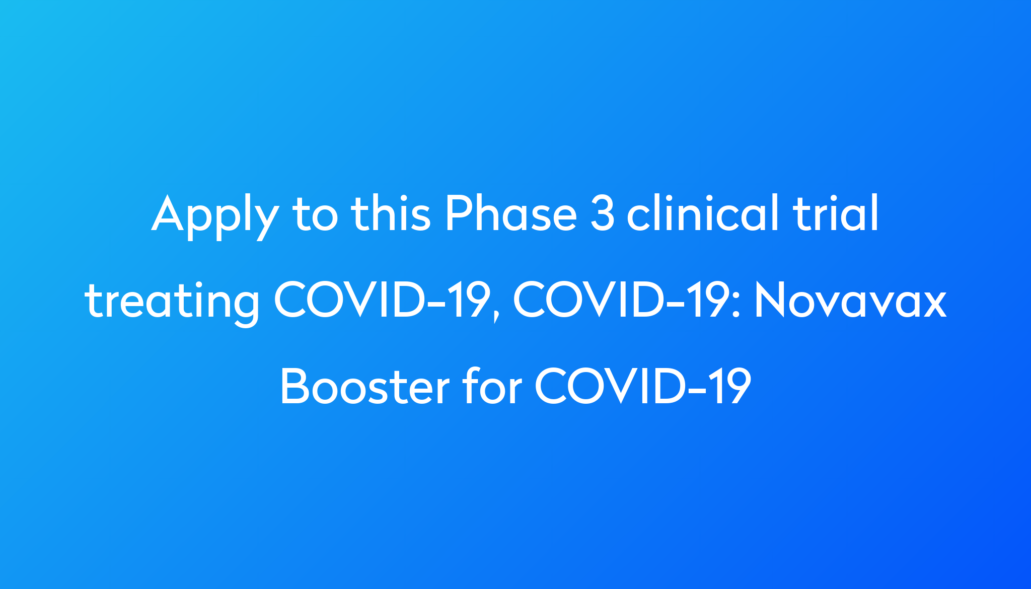 Novavax Booster for COVID19 Clinical Trial 2024 Power